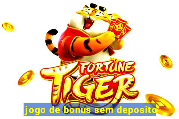 jogo de bonus sem deposito